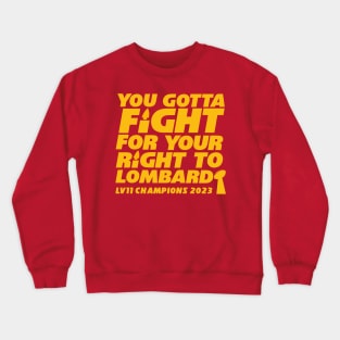 KANSAS CITY FIGHT FOR YOUR RIGHT TO LOMBARDI 2023 Crewneck Sweatshirt